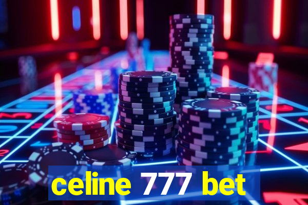 celine 777 bet